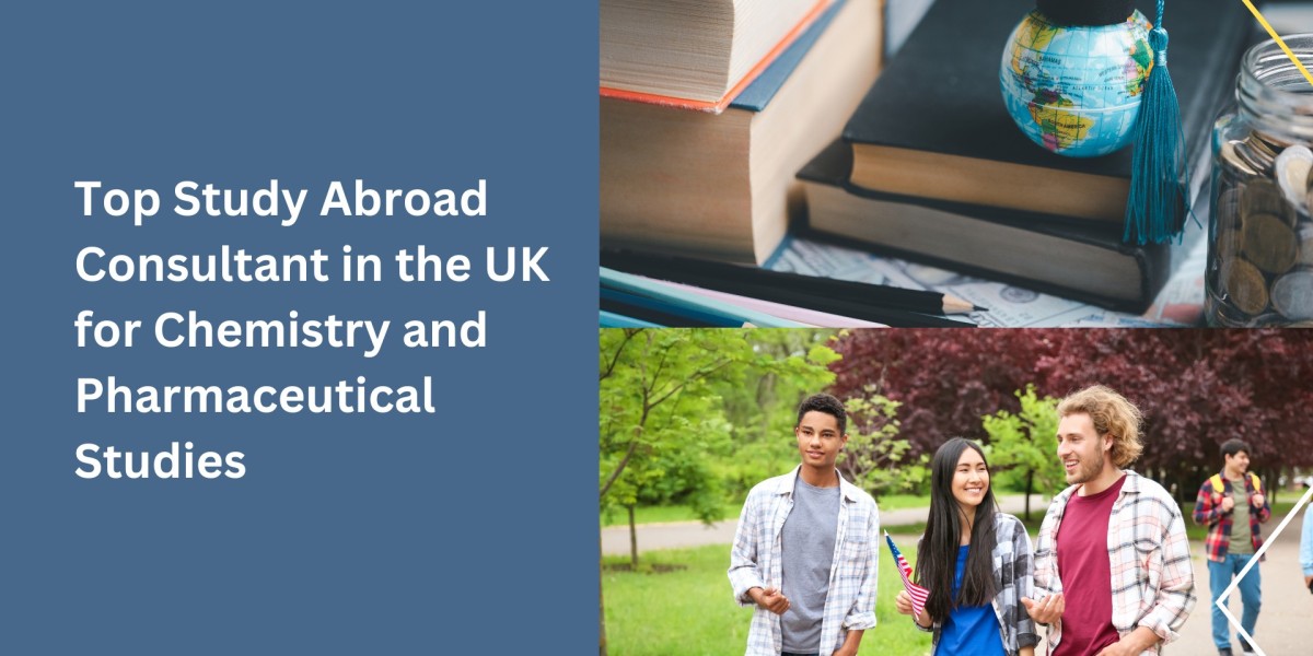 Top Study Abroad Consultant in the UK for Chemistry and Pharmaceutical Studies